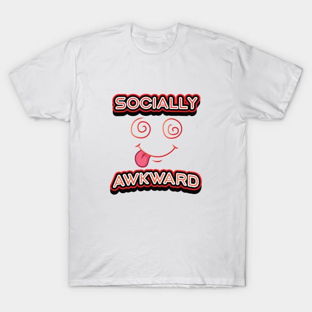 SOCIALLY AWKWARD || FUNNY QUOTES T-Shirt by STUDIOVO